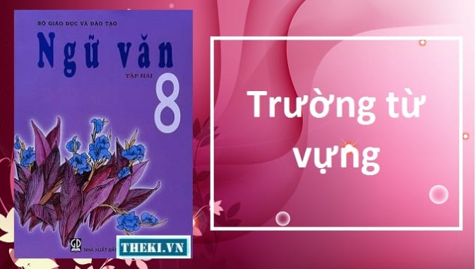 truong-tu-vung-ngu-van-8