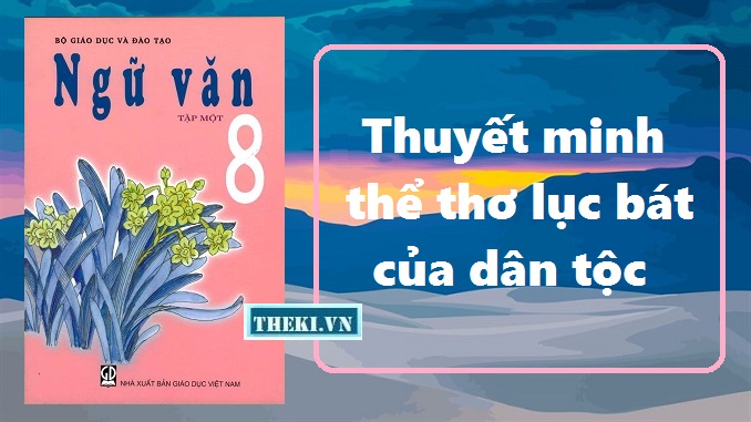 thuyet-minh-the-tho-luc-bat-cua-dan-toc