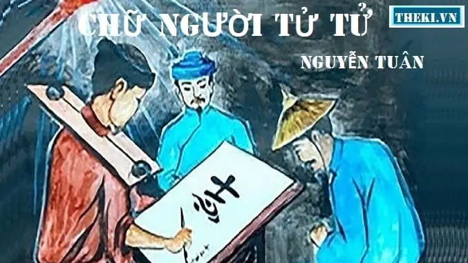 Dàn Ý: Phân Tích Cảnh Cho Chữ Trong Chữ Người Tử Tù Của Nguyễn Tuân -  Theki.Vn