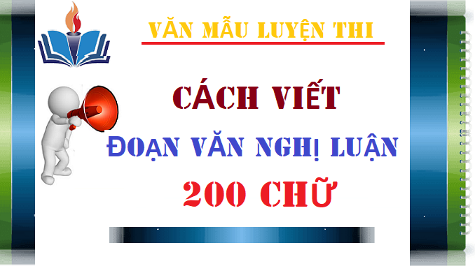 cach-viet-doan-van-nghi-luan-xa-hoi-200-chu