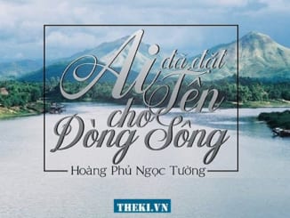 doc-hieu-van-ban-ai-da-dat-ten-cho-dong-song-hoang-phu-ngoc-tuong
