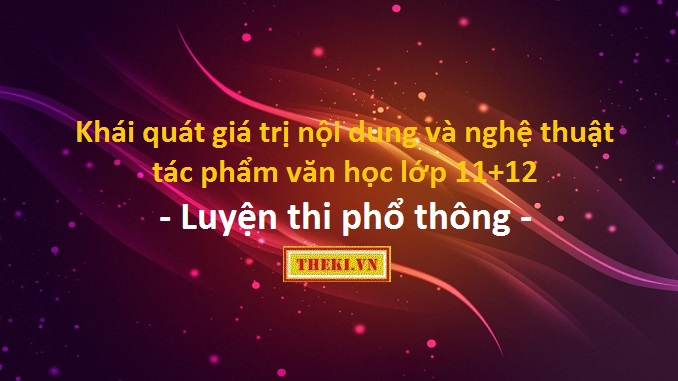 gia-tri-noi-dung-va-nghe-thuat-tac-pham-lop-12