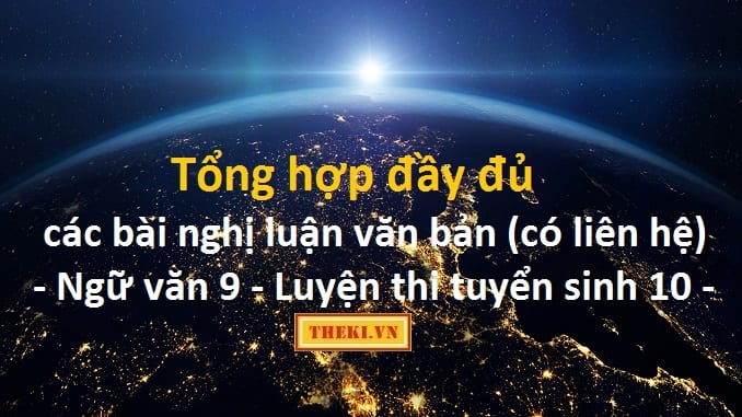 tong-hop-day-du-cac-bai-nghi-luan-van-ban-co-lien-he-ngu-van-9-luyen-thi-tuyen-sinh-10