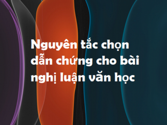 nguyen-tac-chon-dan-chung-cho-bai-nghi-luan-van-hoc