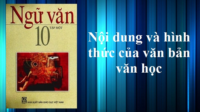 soan-bai-noi-dung-va-hinh-thuc-cua-van-ban-van-hoc