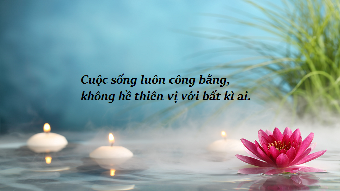 cuoc-song-luon-cong-bang-khong-he-thien-vi-voi-bat-ki-ai