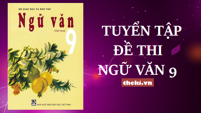 ngu-van-9-tong-hop-de-thi-hoc-ky-2