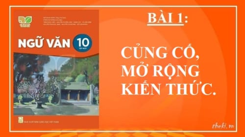 bai-1-cung-co-mo-rong-kien-thuc-ngu-van-10-ket-noi-tri-thuc