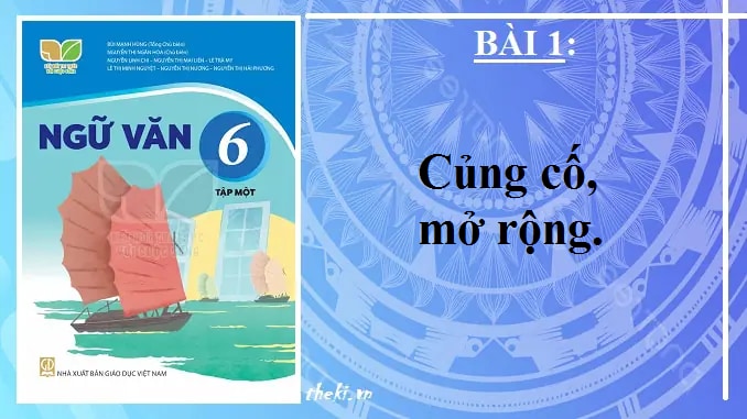 bai-1-cung-co-mo-rong-ngu-van-6-ket-noi-tri-thuc