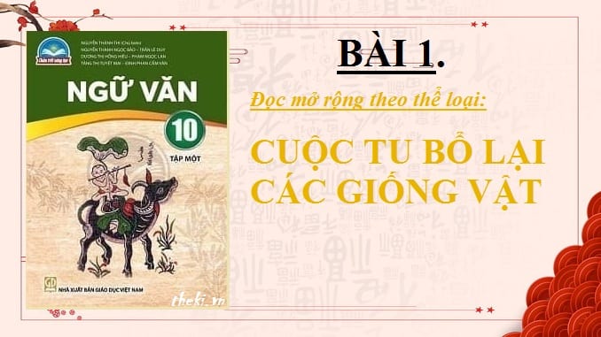 bai-1-cuoc-tu-bo-lai-cac-giong-vat-ngu-van-10-chan-troi-sang-tao