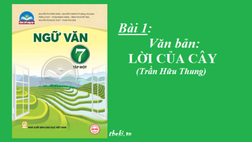 bai-1-loi-cua-cay-tran-huu-thung-sgk-ngu-van-7-tap-1-sach-chan-troi-sang-tao