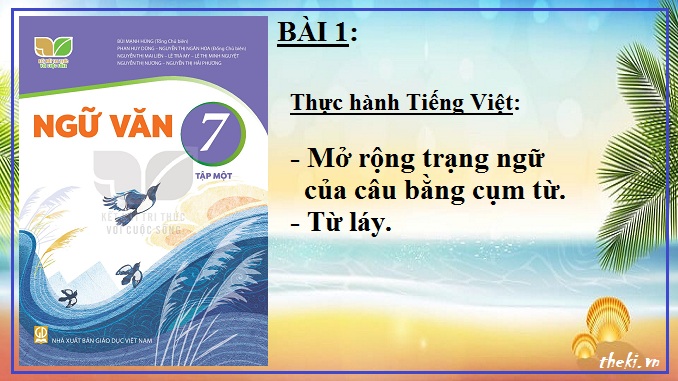 bai-1-thuc-hanh-tieng-viet-mo-rong-trang-ngu-cua-cau-bang-cum-tu-tu-lay-ngu-van-7-ket-noi-tri-thuc