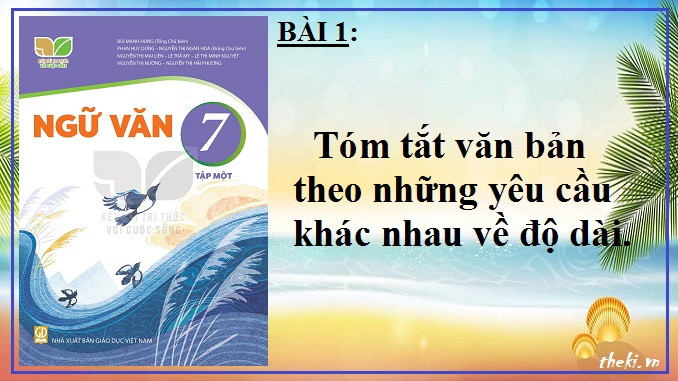 bai-1-tom-tat-van-ban-theo-nhung-yeu-cau-khac-nhau-ve-do-dai-ngu-van-7-ket-noi-tri-thuc