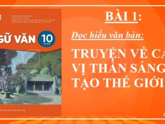 bai-1-van-ban-truyen-ve-cac-vi-than-sang-tao-the-gioi-than-thoai-viet-nam-ngu-van-10-ket-noi-tri-thuc