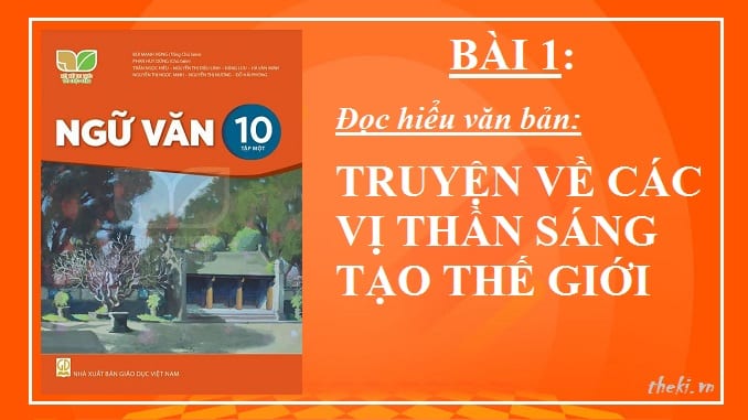 bai-1-van-ban-truyen-ve-cac-vi-than-sang-tao-the-gioi-than-thoai-viet-nam-ngu-van-10-ket-noi-tri-thuc