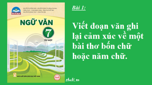 bai-1-viet-doan-van-ghi-lai-cam-xuc-ve-mot-bai-tho-bon-chu-hoac-nam-chu-sgk-ngu-van-7-tap-1-sach-chan-troi-sang-tao