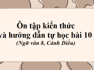 bai-10-huong-dan-tu-hoc-ngu-van-8-canh-dieu