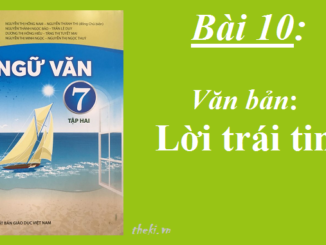 bai-10-loi-trai-tim-sgk-ngu-van-7-tap-2-sach-chan-troi-sang-tạo