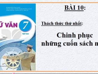 bai-10-thach-thuc-thu-nhat-chinh-phuc-nhung-cuon-sach-moi-ngu-van-7-ket-noi-tri-thuc