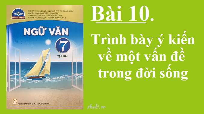 bai-10-trinh-bay-y-kien-ve-mot-van-de-trong-doi-song-ngu-van-7-tap-2-sach-chan-troi-sang-tạo