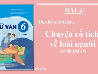 bai-2-chuyen-co-tich-ve-loai-nguoi-xuan-quynh-ngu-van-6-ket-noi-tri-thuc