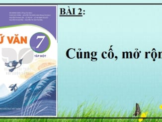 bai-2-cung-co-mo-rong-ngu-van-7-ket-noi-tri-thuc