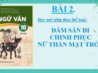 bai-2-dam-san-di-chinh-phuc-nu-than-mat-troi-ngu-van-10-chan-troi-sang-tao