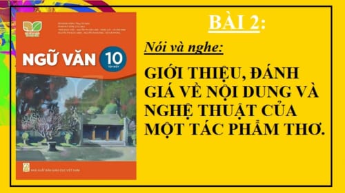 bai-2-gioi-thieu-danh-gia-ve-noi-dung-va-nghe-thuat-cua-mot-tac-pham-tho-ngu-van-10-ket-noi-tri-thuc