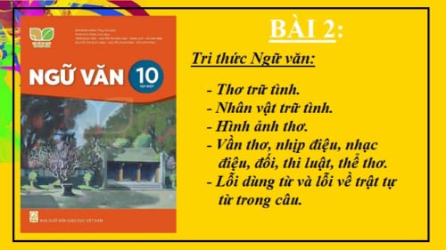 bai-2-tri-thuc-ngu-van-tho-tru-tinh-nhan-vat-tru-tinh-hinh-anh-tho-van-tho-nhip-dieu-nhac-dieu-doi-thi-luat-the-tho-loi-dung-tu-va-loi-ve-trat-tu-tu-trong-cau-ngu-van-10-ket-noi-tri-th