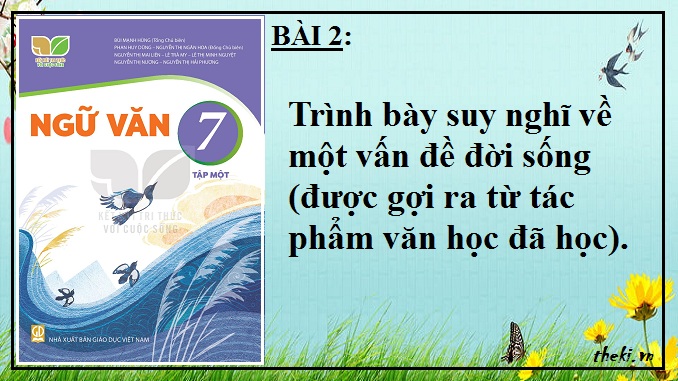 bai-2-trinh-bay-suy-nghi-ve-mot-van-de-doi-song-duoc-goi-ra-tu-tac-pham-van-hoc-da-hoc-ngu-van-7-ket-noi-tri-thuc