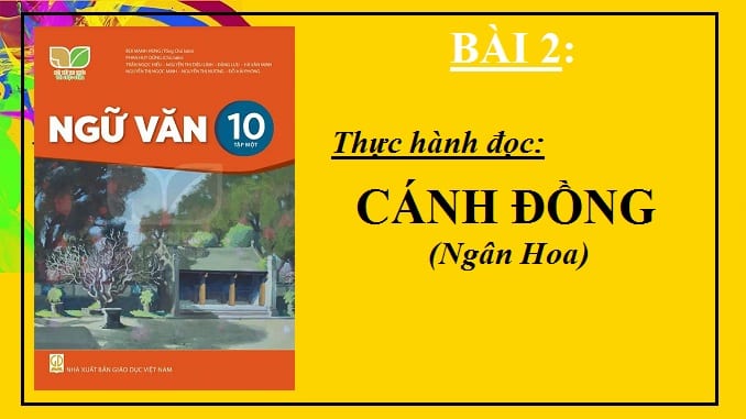 bai-2-van-ban-canh-dong-ngan-hoa-ngu-van-10-ket-noi-tri-thuc