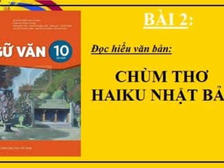 bai-2-van-ban-chum-tho-haiku-nhat-ban-ngu-van-10-ket-noi-tri-thuc