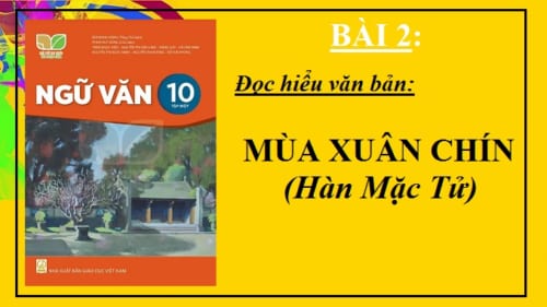 bai-2-van-ban-mua-xuan-chin-han-mac-tu-ngu-van-10-ket-noi-tri-thuc