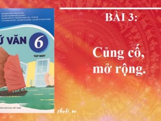bai-3-cung-co-mo-rong-ngu-van-6-ket-noi-tri-thuc