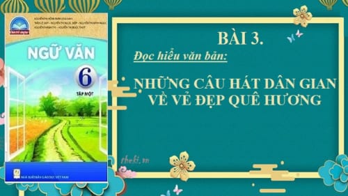 bai-3-doc-hieu-van-ban-nhung-cau-hat-dan-gian-ve-ve-dep-que-huong