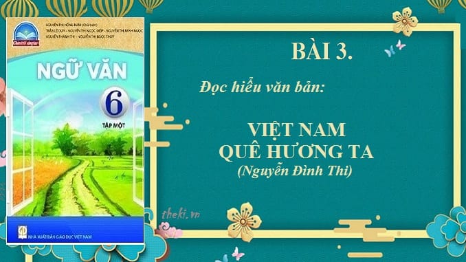 bai-3-doc-hieu-van-ban-viet-nam-que-huong-ta-nguyen-dinh-thi