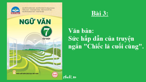 bai-3-suc-hap-dan-cua-truyen-ngan-chiec-la-cuoi-cung-sgk-ngu-van-7-tap-1-sach-chan-troi-sang-tao