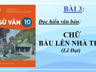 bai-3-van-ban-chu-bau-len-nha-tho-le-dat-ngu-van-10-ket-noi-tri-thuc