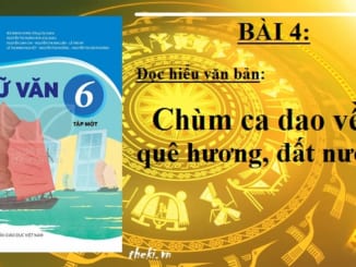 bai-4-chum-ca-dao-ve-que-huong-dat-nuoc-ngu-van-6-ket-noi-tri-thuc