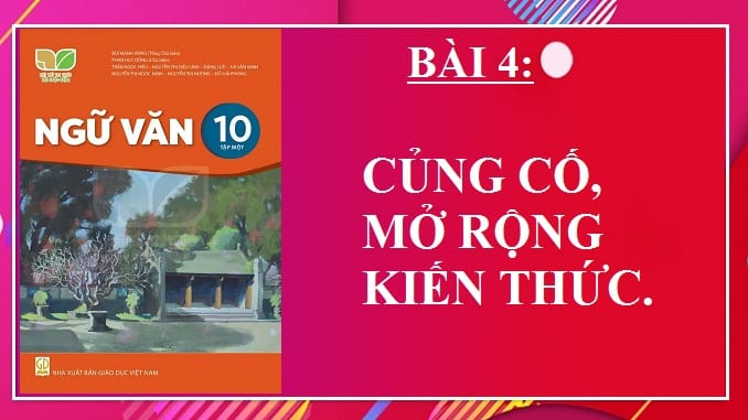 bai-4-cung-co-mo-rong-kien-thuc-ngu-van-10-ket-noi-tri-thuc