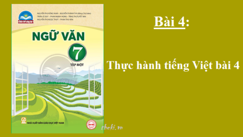 bai-4-thuc-hanh-tieng-viet-bai-4-sgk-ngu-van-7-tap-1-sach-chan-troi-sang-tao