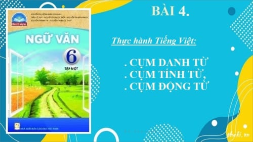 bai-4-thuc-hanh-tieng-viet-cum-danh-tu-cum-tinh-tu-cum-dong-tu