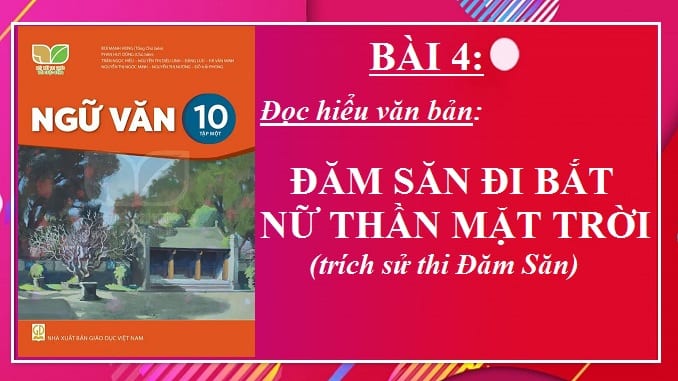 bai-4-van-ban-dam-san-di-bat-nu-than-mat-troi-trich-su-thi-dam-san-ngu-van-10-ket-noi-tri-thuc