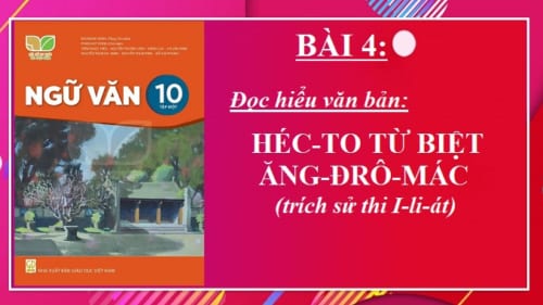 bai-4-van-ban-hec-to-tu-biet-ang-dro-mac-trich-su-thi-i-li-at-ngu-van-10-ket-noi-tri-thuc