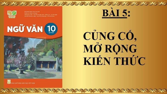 bai-5-cung-co-mo-rong-kien-thuc-ngu-van-10-ket-noi-tri-thuc