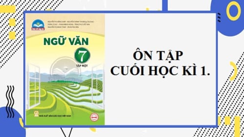 bai-5-on-tạp-cuoi-học-ki-i-sgk-ngu-van-7-tap-1-sach-chan-troi-sang-tạo