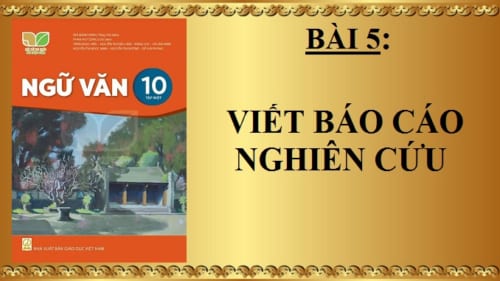 bai-5-viet-bao-cao-nghien-cuu-ngu-van-10-ket-noi-tri-thuc