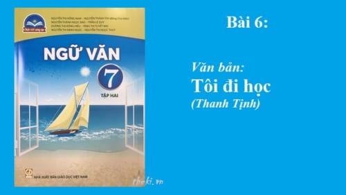 bai-6-toi-di-học-sgk-ngu-van-7-tap-2-sach-chan-troi-sang-tao