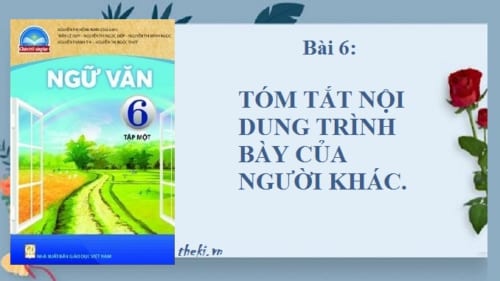 bai-6-tom-tat-noi-dung-trinh-bay-cua-nguoi-khac