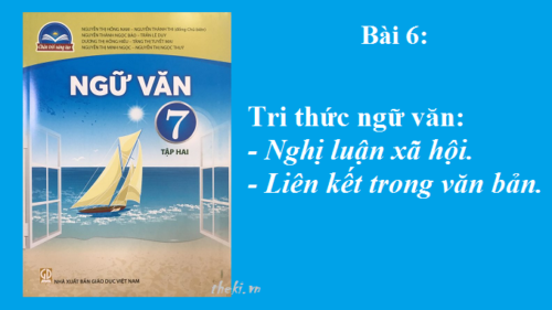 bai-6-tri-thuc-ngu-van-ve-nghi-luan-xa-hoi-sgk-ngu-van-7-tap-2-sach-chan-troi-sang-tạo